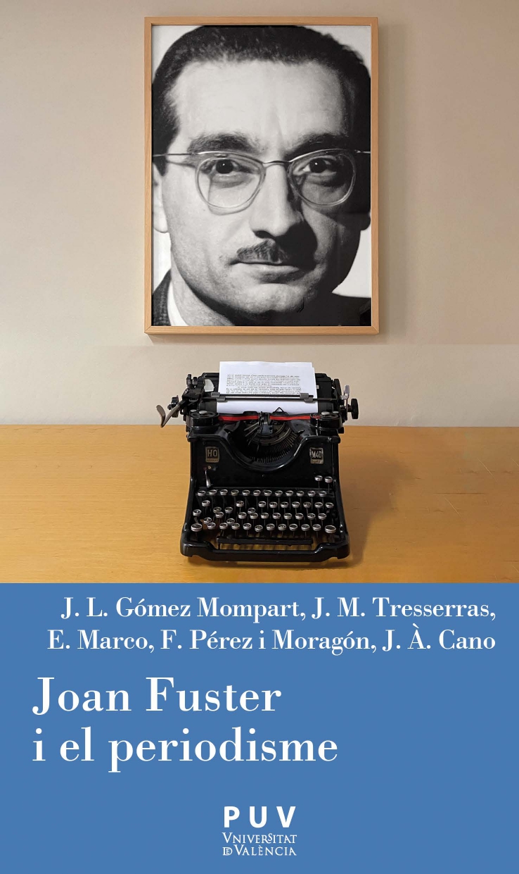 Portada del llibre "Joan Fuster i el periodisme", de l'editorial Publicacions de la Universitat de València